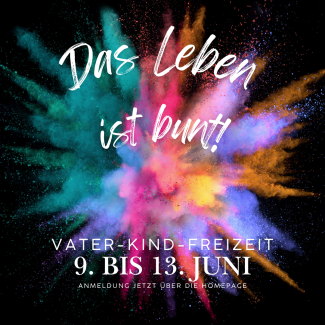Vater Kind Freizeit - Das Leben ist bunt